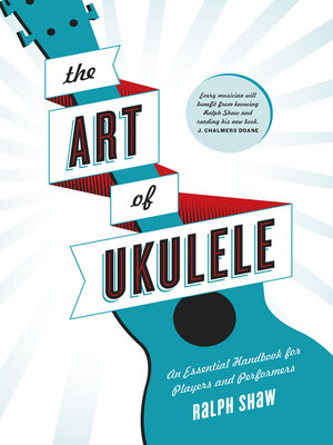 cover image of The Art of Ukulele: an Essential Handbook for Players and Performers
